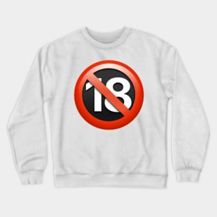 Over 18 Crewneck Sweatshirt